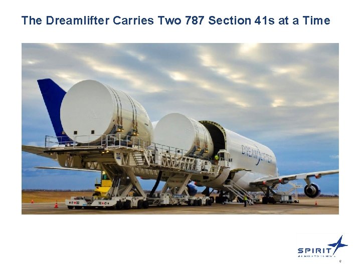 The Dreamlifter Carries Two 787 Section 41 s at a Time 6 