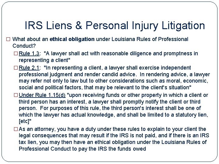 IRS Liens & Personal Injury Litigation � What about an ethical obligation under Louisiana