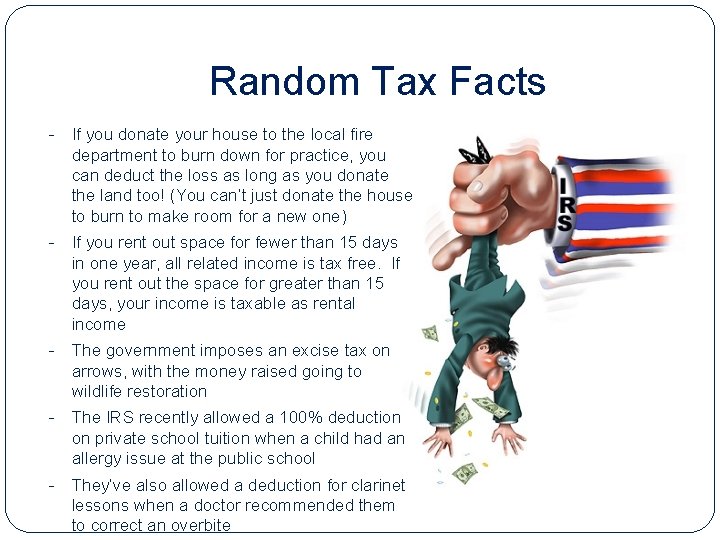 Random Tax Facts - If you donate your house to the local fire department
