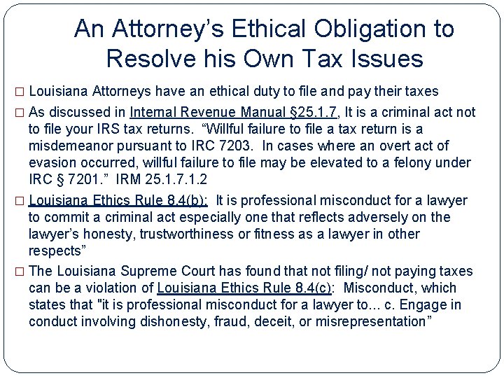 An Attorney’s Ethical Obligation to Resolve his Own Tax Issues � Louisiana Attorneys have