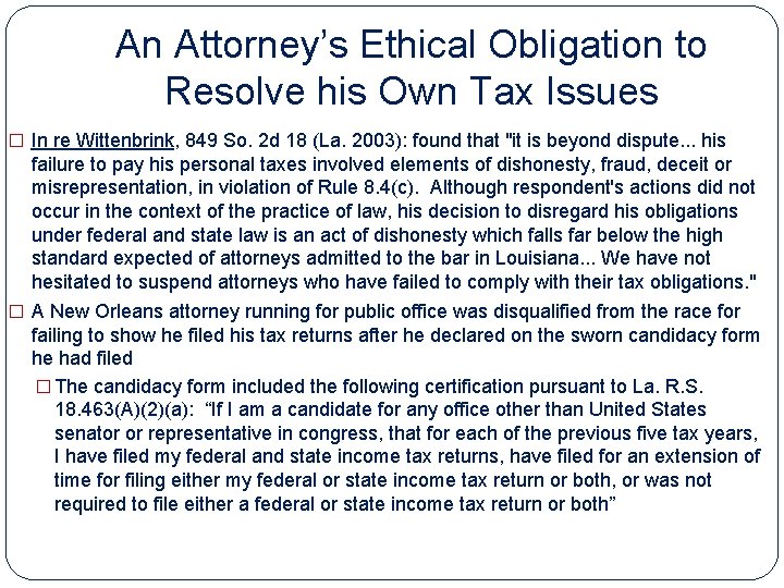 An Attorney’s Ethical Obligation to Resolve his Own Tax Issues � In re Wittenbrink,