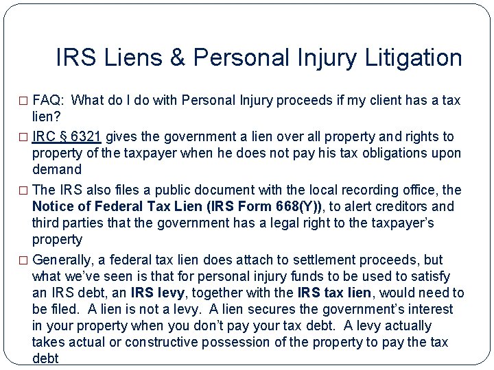 IRS Liens & Personal Injury Litigation � FAQ: What do I do with Personal