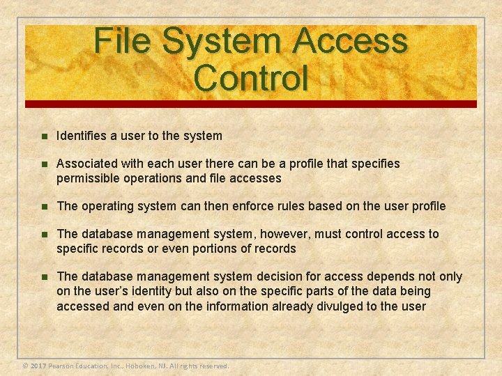 File System Access Control n Identifies a user to the system n Associated with