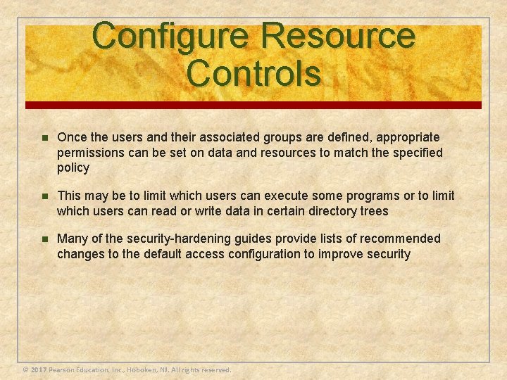 Configure Resource Controls n Once the users and their associated groups are defined, appropriate