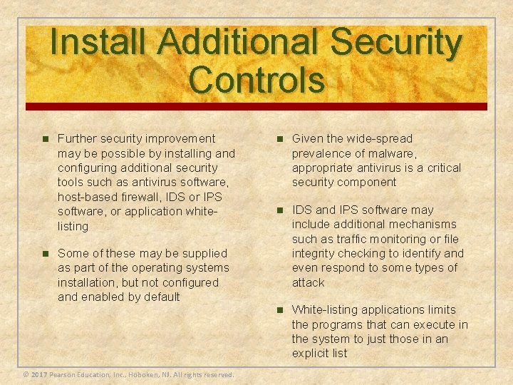 Install Additional Security Controls n n Further security improvement may be possible by installing