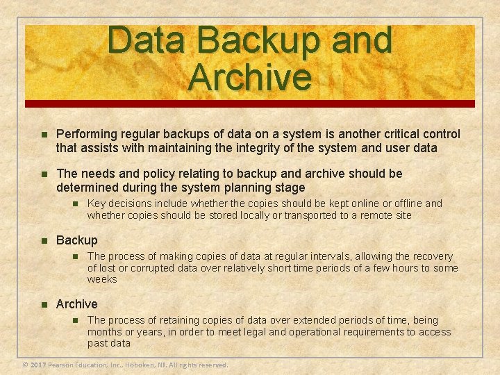 Data Backup and Archive n Performing regular backups of data on a system is