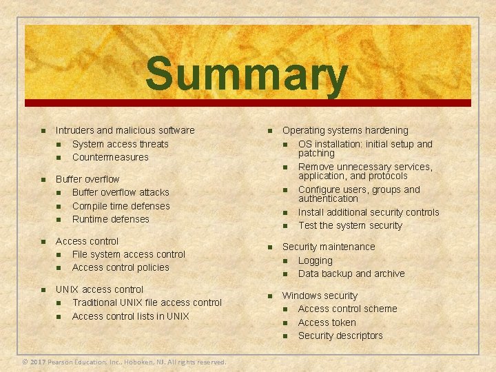 Summary n Intruders and malicious software n System access threats n Countermeasures n Buffer