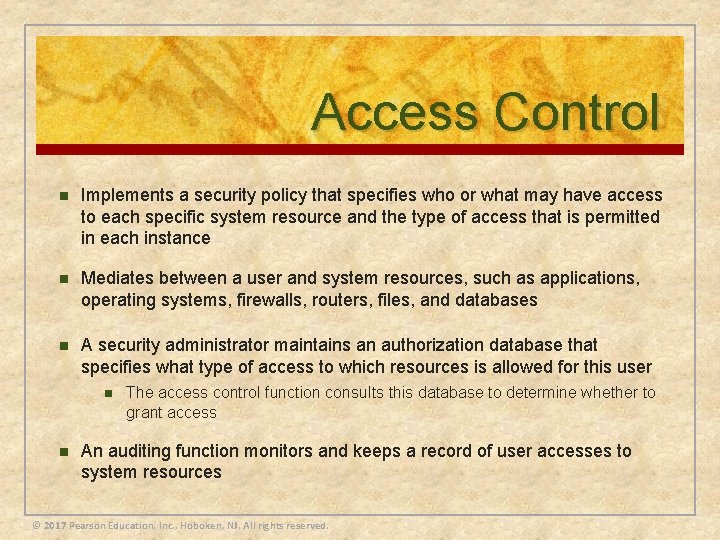 Access Control n Implements a security policy that specifies who or what may have
