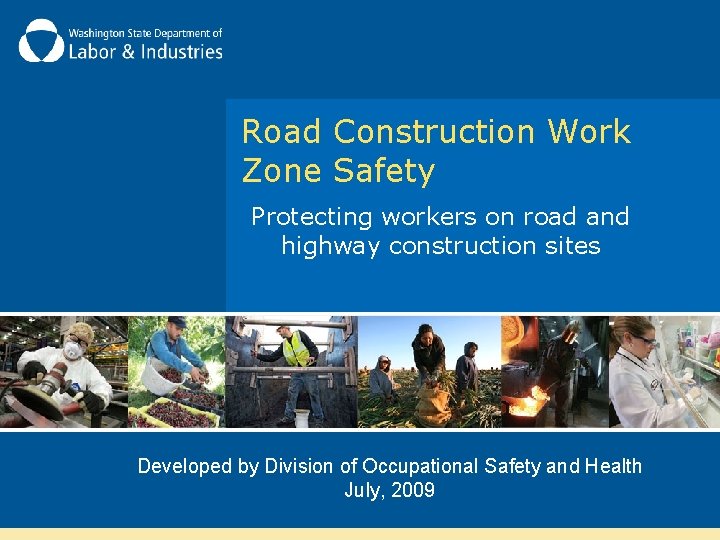 Road Construction Work Zone Safety Protecting workers on road and highway construction sites Developed