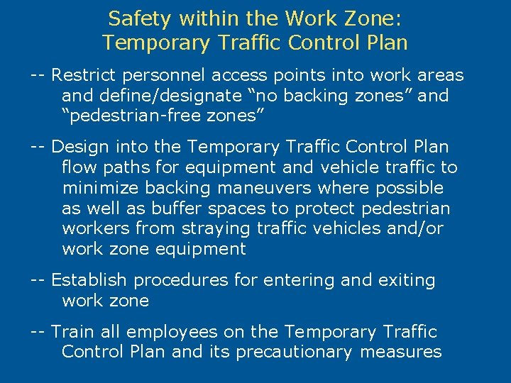 Safety within the Work Zone: Temporary Traffic Control Plan -- Restrict personnel access points