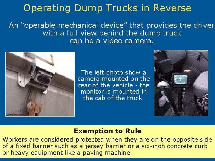 Operating Dump Trucks in Reverse An “operable mechanical device” that provides the driver with