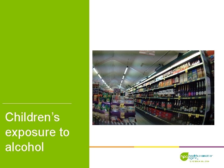 Children’s exposure to alcohol 