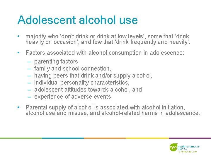 Adolescent alcohol use • majority who ‘don’t drink or drink at low levels’, some