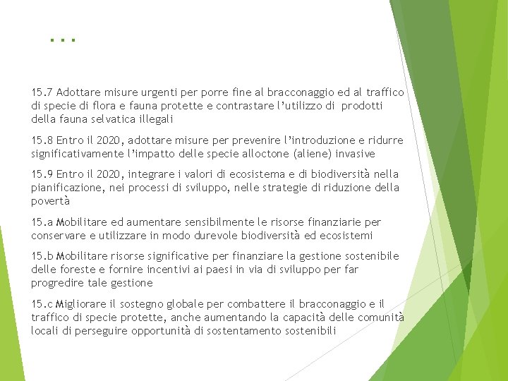 … 15. 7 Adottare misure urgenti per porre fine al bracconaggio ed al traffico