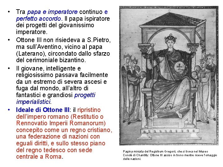 • Tra papa e imperatore continuo e perfetto accordo. Il papa ispiratore dei • Tra papa e imperatore continuo e perfetto accordo. Il papa ispiratore dei