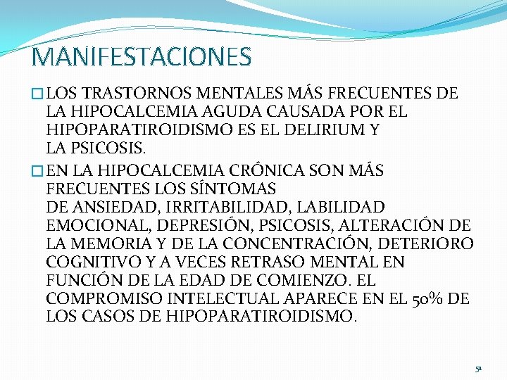 MANIFESTACIONES � LOS TRASTORNOS MENTALES MÁS FRECUENTES DE LA HIPOCALCEMIA AGUDA CAUSADA POR EL