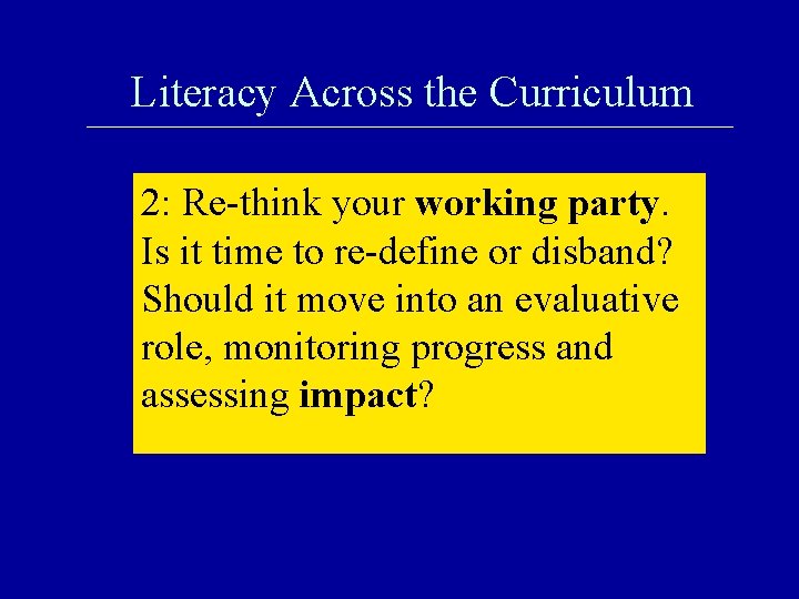 Literacy Across the Curriculum 2: Re-think your working party. Is it time to re-define