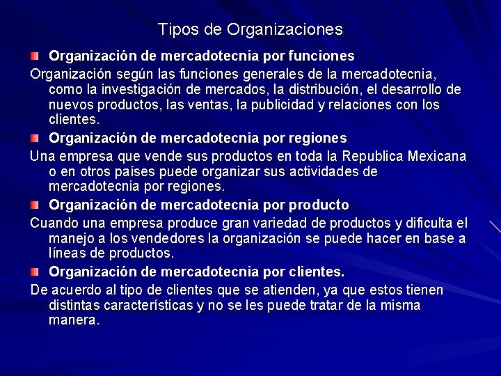 Tipos de Organizaciones Organización de mercadotecnia por funciones Organización según las funciones generales de