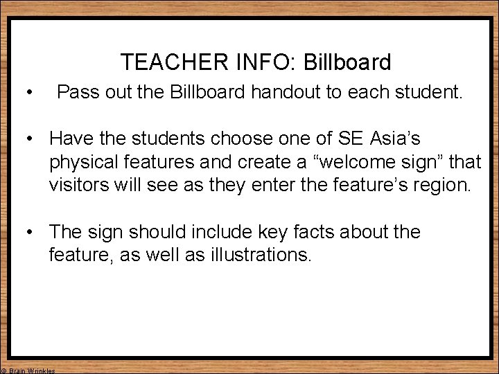 TEACHER INFO: Billboard • Pass out the Billboard handout to each student. • Have