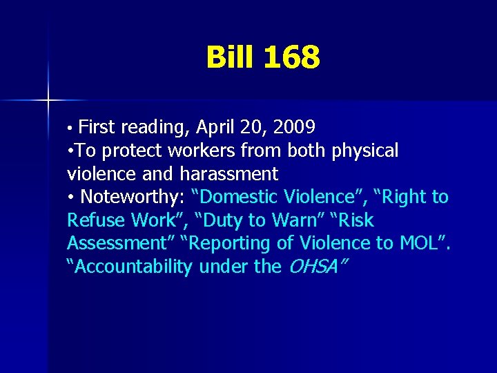 Bill 168 • First reading, April 20, 2009 • To protect workers from both