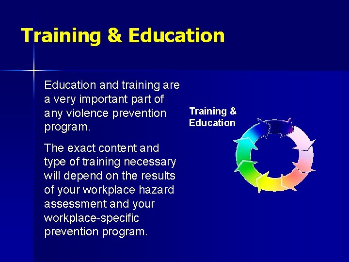 Training & Education and training are a very important part of Training & any