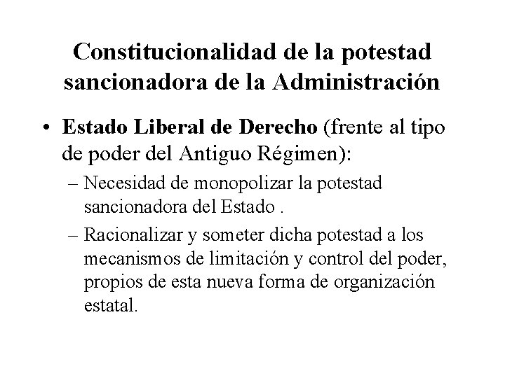 Constitucionalidad de la potestad sancionadora de la Administración • Estado Liberal de Derecho (frente