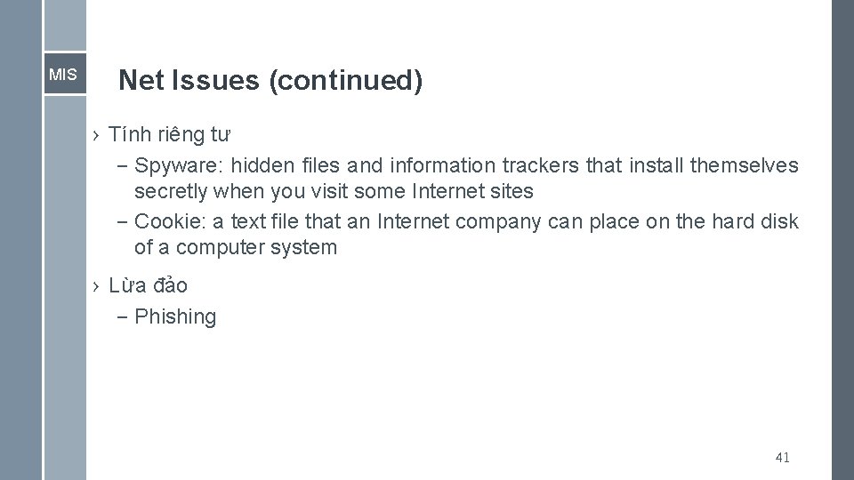 MIS Net Issues (continued) › Tính riêng tư – Spyware: hidden files and information