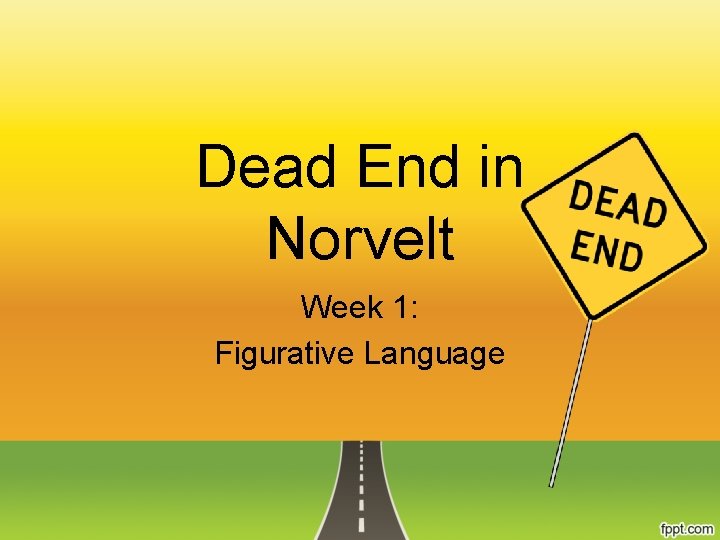 Dead End in Norvelt Week 1: Figurative Language 