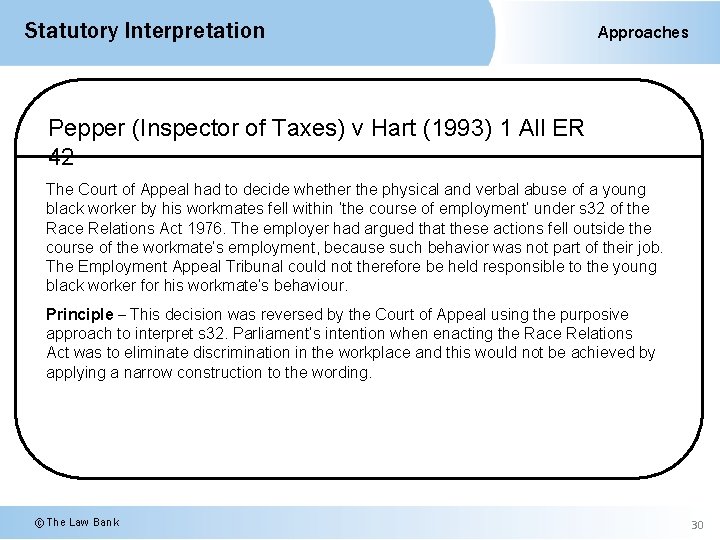 Statutory Interpretation Approaches Pepper (Inspector of Taxes) v Hart (1993) 1 All ER 42