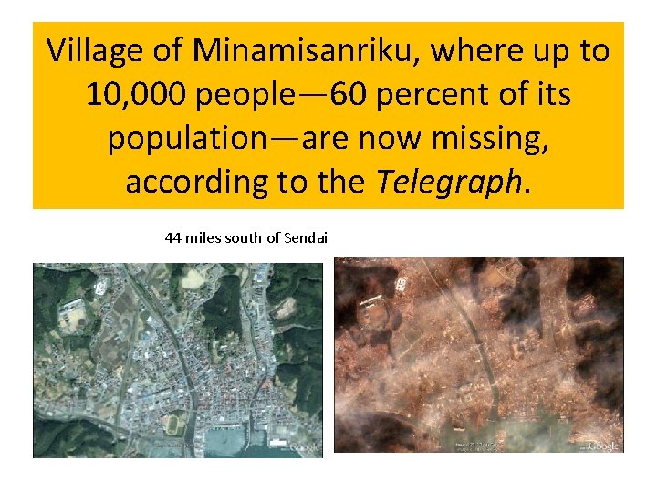 Village of Minamisanriku, where up to 10, 000 people— 60 percent of its population—are