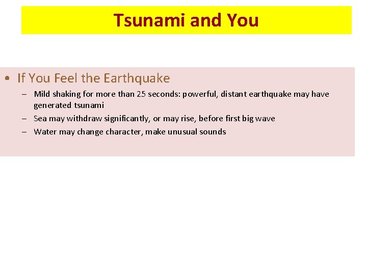 Tsunami and You • If You Feel the Earthquake – Mild shaking for more