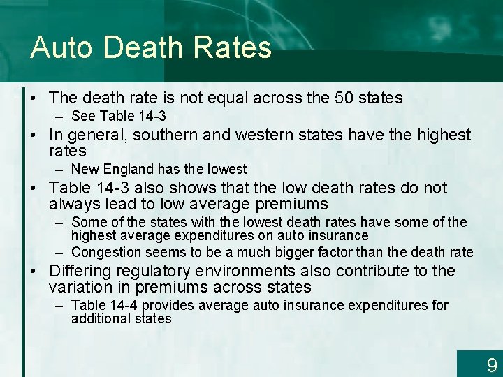 Auto Death Rates • The death rate is not equal across the 50 states
