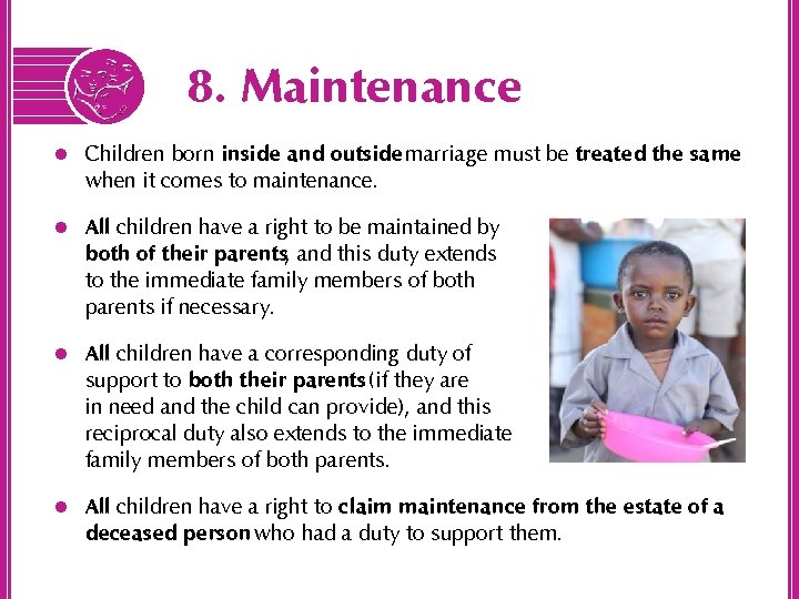 8. Maintenance l Children born inside and outside marriage must be treated the same