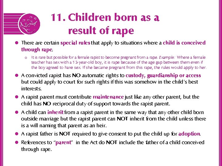 11. Children born as a result of rape l There are certain special rules