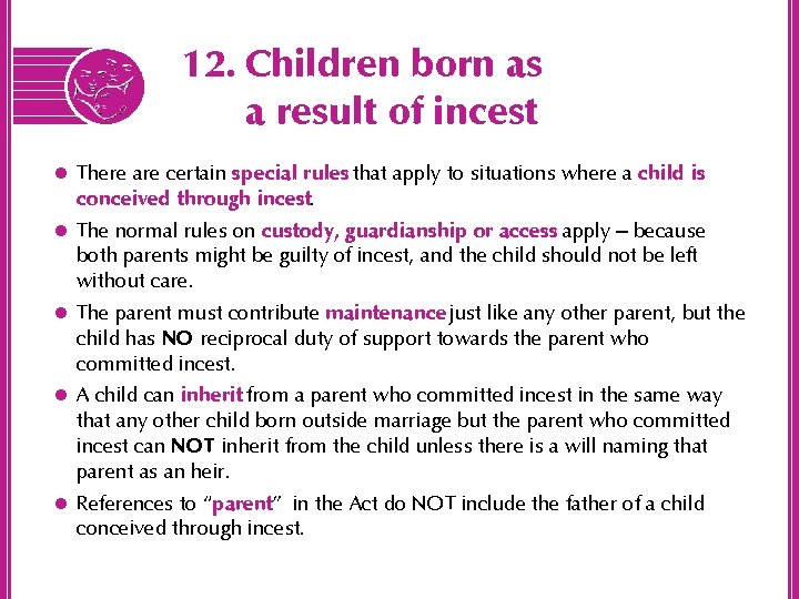 12. Children born as a result of incest l There are certain special rules