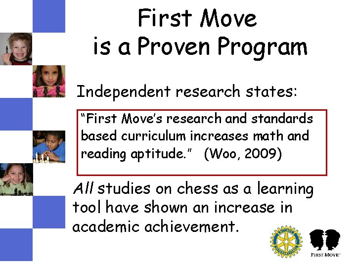 First Move is a Proven Program Independent research states: “First Move’s research and standards First Move is a Proven Program Independent research states: “First Move’s research and standards