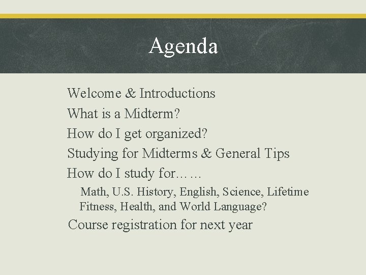 Agenda • • • Welcome & Introductions What is a Midterm? How do I
