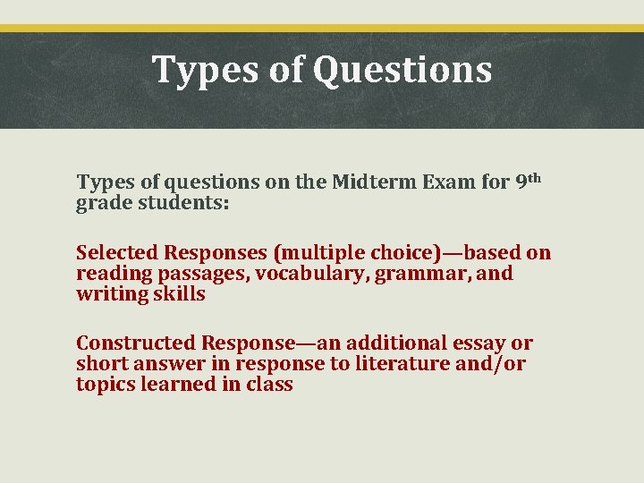 Types of Questions Types of questions on the Midterm Exam for 9 th grade