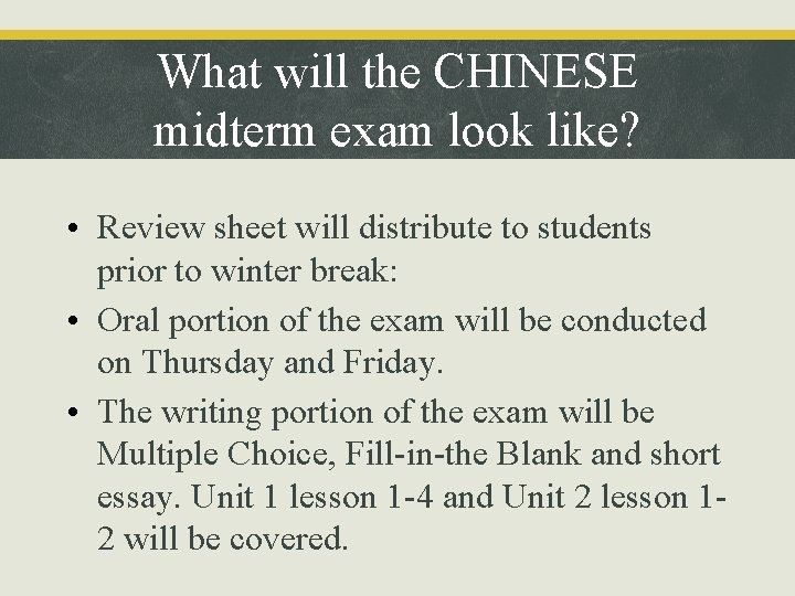 What will the CHINESE midterm exam look like? • Review sheet will distribute to