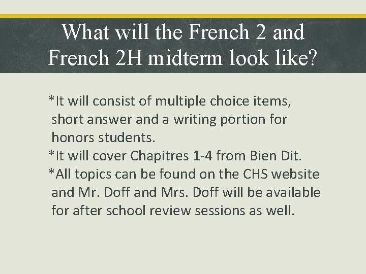 What will the French 2 and French 2 H midterm look like? *It will
