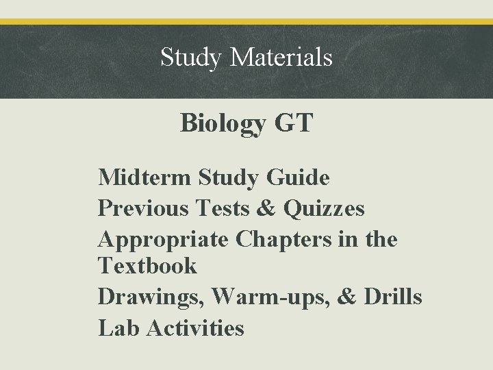 Study Materials Biology GT • Midterm Study Guide • Previous Tests & Quizzes •