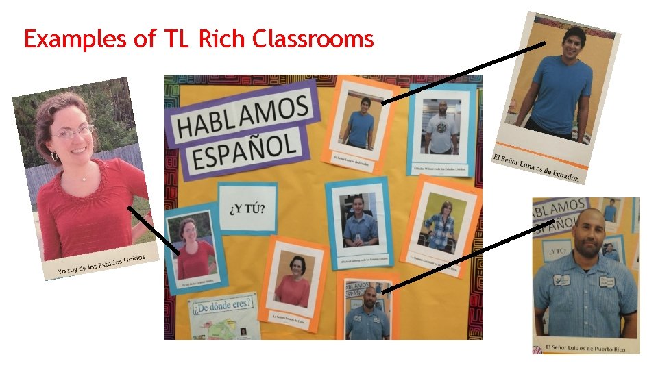 Examples of TL Rich Classrooms 