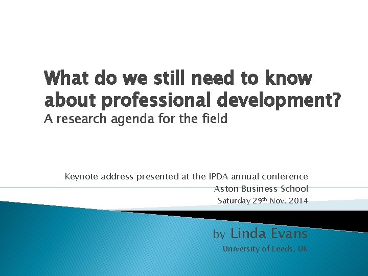 What do we still need to know about professional development? A research agenda for