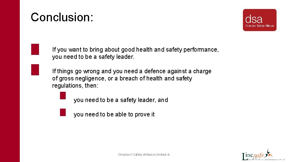 Conclusion: If you want to bring about good health and safety performance, you need