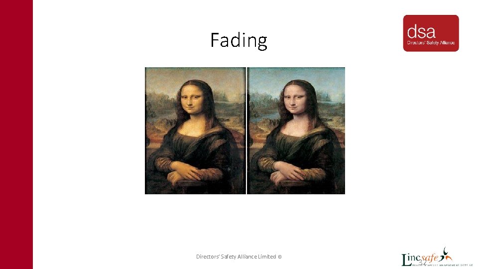 Fading Directors’ Safety Alliance Limited © 32 