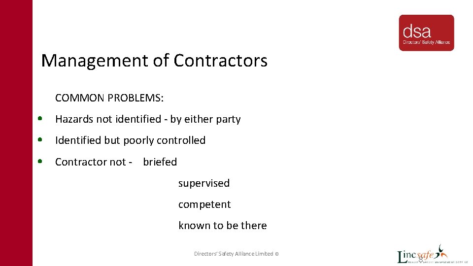 Management of Contractors COMMON PROBLEMS: • Hazards not identified - by either party •
