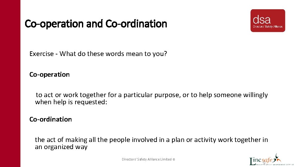 Co-operation and Co-ordination Exercise - What do these words mean to you? Co-operation to