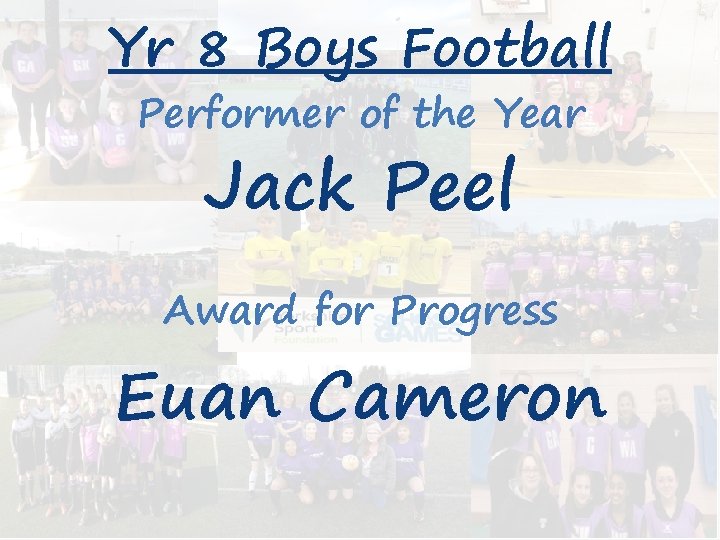 Yr 8 Boys Football Performer of the Year Jack Peel Award for Progress Euan