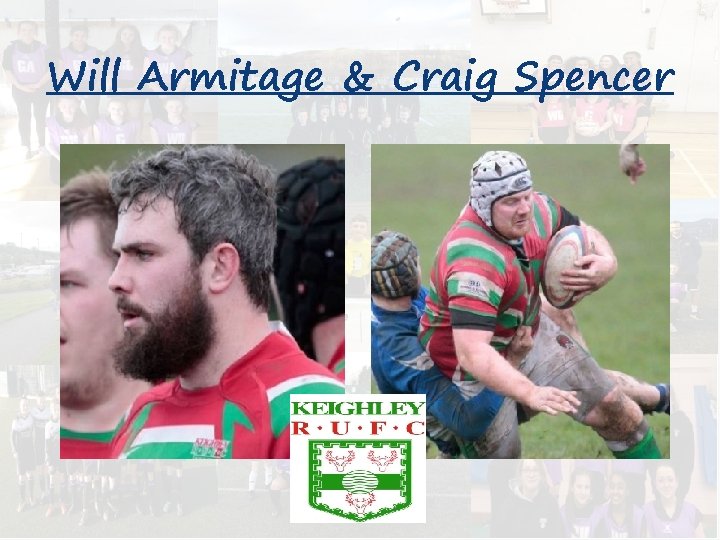 Will Armitage & Craig Spencer 