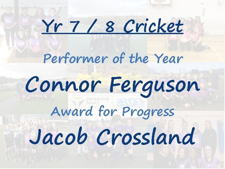 Yr 7 / 8 Cricket Performer of the Year Connor Ferguson Award for Progress